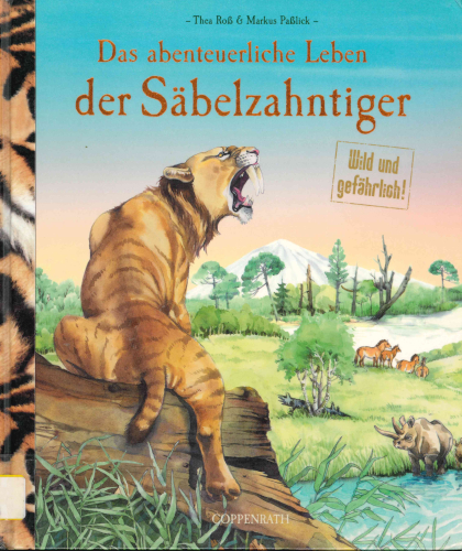 Titelbild Das abenteuerliche Leben der Säbelzahntiger