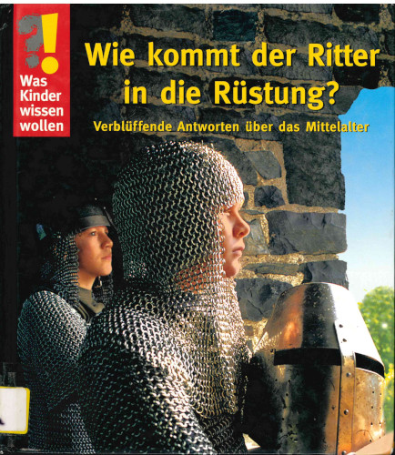 Titelbild Wie kommt der Ritter in die Rüstung?