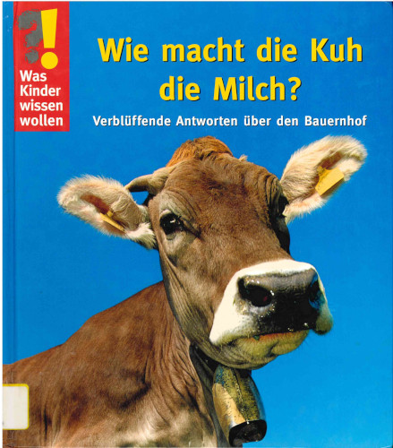 Wie macht die Kuh die Milch?